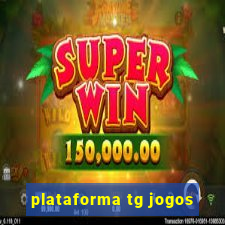 plataforma tg jogos